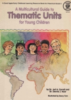 A multicultural guide to thematic units for young children