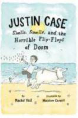 Justin Case : shells, smells, and the horrible flip-flops of doom