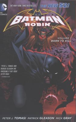 Batman and Robin. Volume 1, Born to kill /