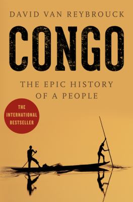 Congo : the epic history of a people