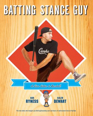 Batting stance guy : a love letter to baseball