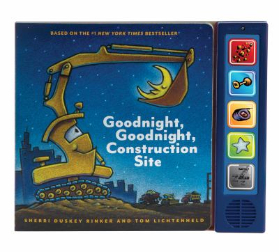 Goodnight, goodnight, construction site