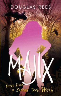 Majix : notes from a serious teen witch