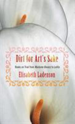 Dirt for art's sake : books on trial from Madame Bovary to Lolita