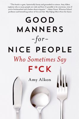 Good manners for nice people : who sometimes say f*ck