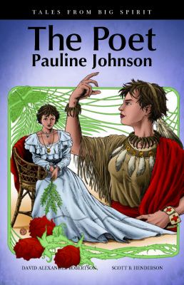 The poet : Pauline Johnson