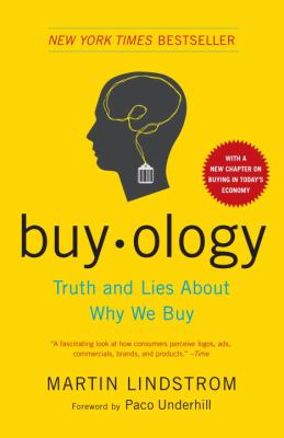 Buy ology : truth and lies about why we buy