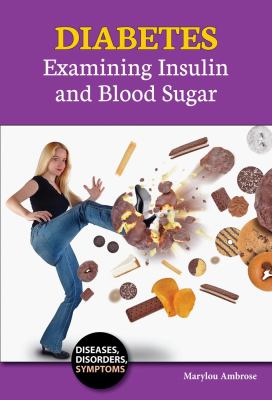 Diabetes : examining insulin and blood sugar
