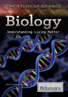 Biology : understanding living matter