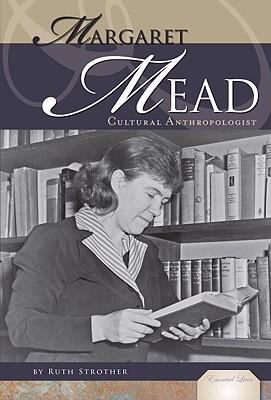Margaret Mead : cultural anthropologist