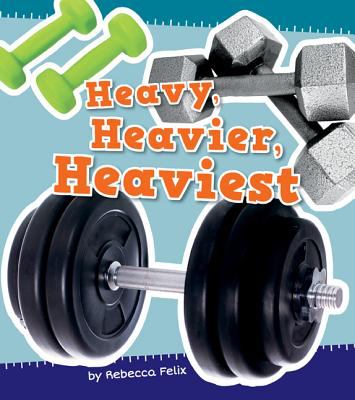 Heavy, heavier, heaviest