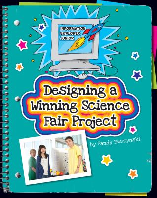 Designing a winning science fair project