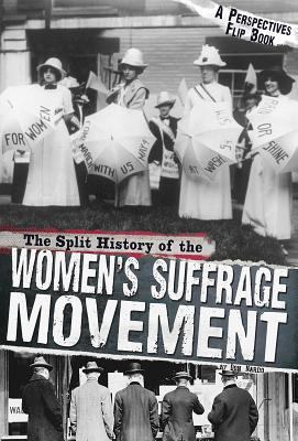 The split history of the women's suffrage movement : a perspectives flip book
