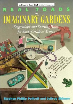 Real toads in imaginary gardens : suggestions and starting points for young creative writers