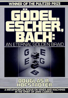 Gödel, Escher, Bach : an eternal golden braid