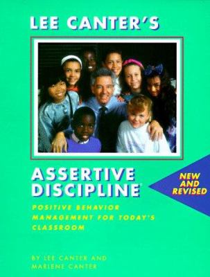 Lee Canter's assertive discipline : positive behavior management for today's classroom