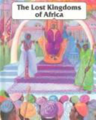 The lost kingdoms of Africa : Black Africa before 1600