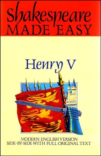 Henry V : modern version side-by-side with full original text
