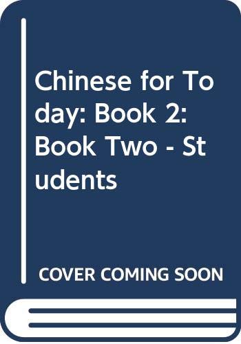 Chinese for today, (book 2)