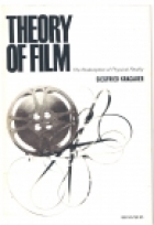 Theory of film : the redemption of physical reality