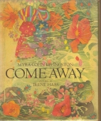 Come away.