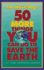 The Next step : 50 more things you can do to save the earth