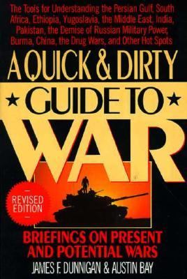 A quick & dirty guide to war : briefings on present and potential wars