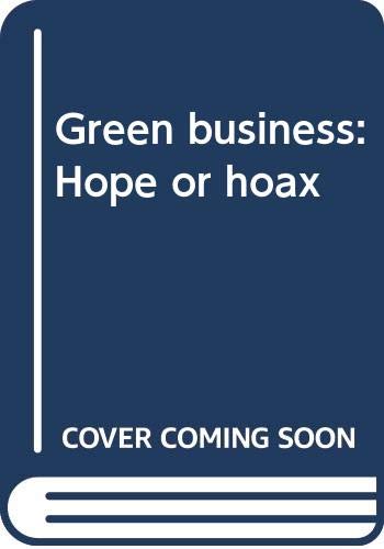 Green business : hope or hoax