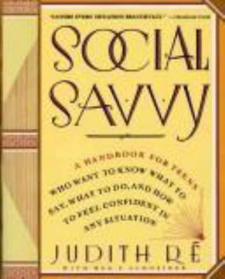 Social savvy : a teenager's guide to feeling confident in any situation