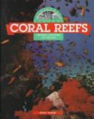 Coral reefs : hidden colonies of the sea