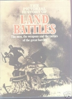 The pictorial history of land battles
