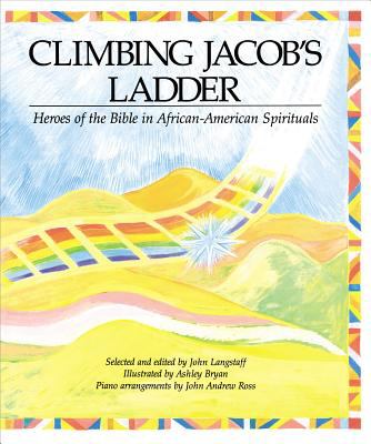 Climbing Jacob's ladder : heroes of the Bible in African-American spirituals