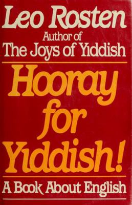 Hooray for Yiddish! : a book about English