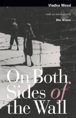On both sides of the wall : memoirs from the Warsaw ghetto