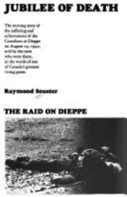 Jubilee of death : the raid on Dieppe