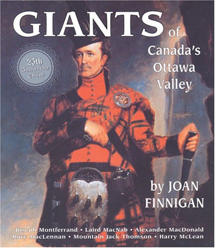 Giants of Canada's Ottawa Valley