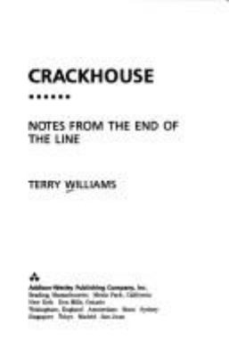 Crackhouse : notes from the end of the line