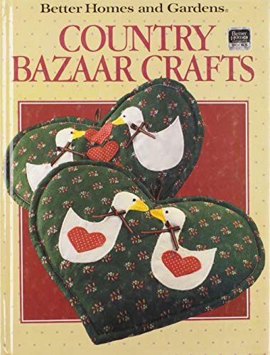 Better homes and gardens country bazaar crafts.
