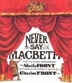 Never say Macbeth