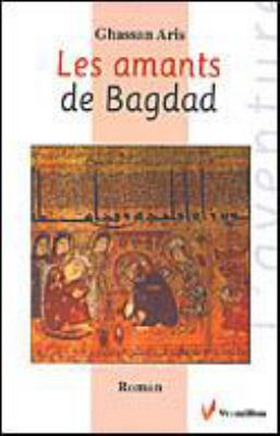 Les amants de Bagdad : roman