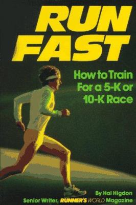 Run fast : how to train for a 5-K or 10-K race