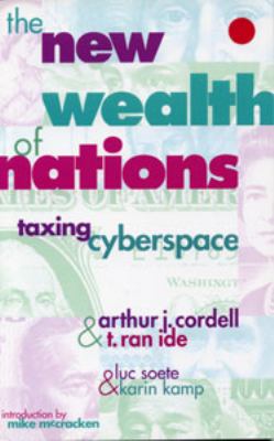 The new wealth of nations : taxing cyberspace