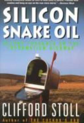 Silicon snake oil : second thoughts on the information highway