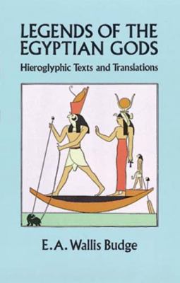 Legends of the Egyptian gods : hieroglyphic texts and translations