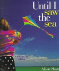 Until I saw the sea : a collection of seashore poems