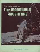 The true book of the moonwalk adventure.