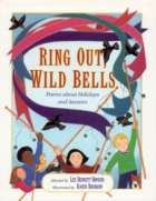Ring out, wild bells : poems about holidays and seasons