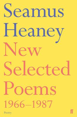 New selected poems, 1966-1987