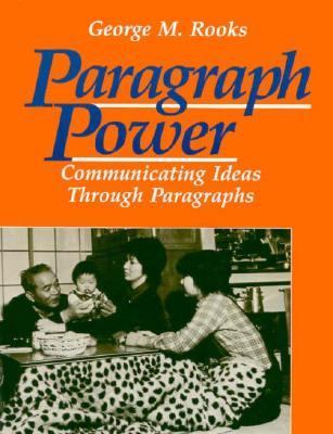 Paragraph power : communicating ideas through paragraphs