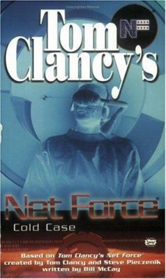 Tom Clancy's Net force. Cold case /
